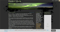 Desktop Screenshot of eszakonelunk.blog.hu